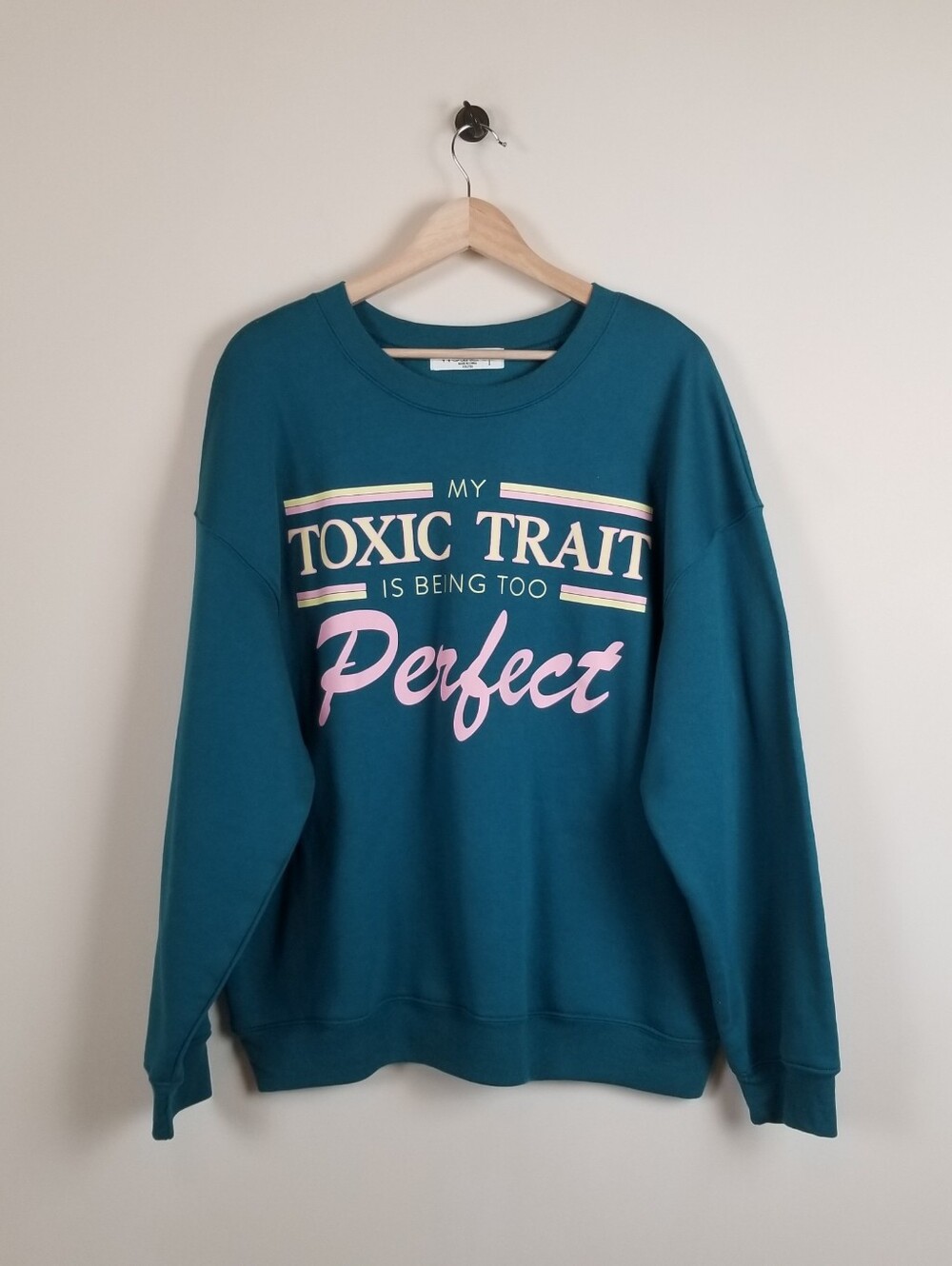 Wound Up Sweatshirt My Toxic Trait Is Being Too Perfect Size XXL 19